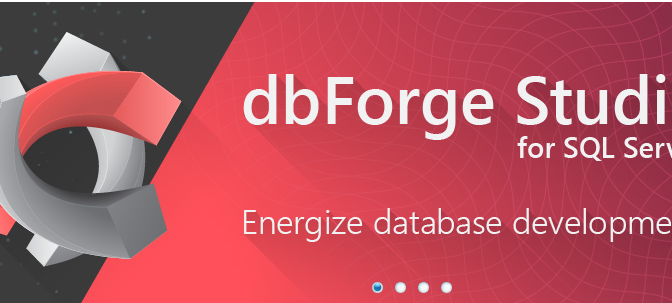 dbForge Studio for MS SQL Server, Administrar o BD ficou mais fácil!