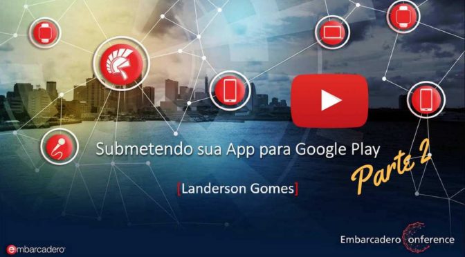 Submetendo App para Google Play - parte 2