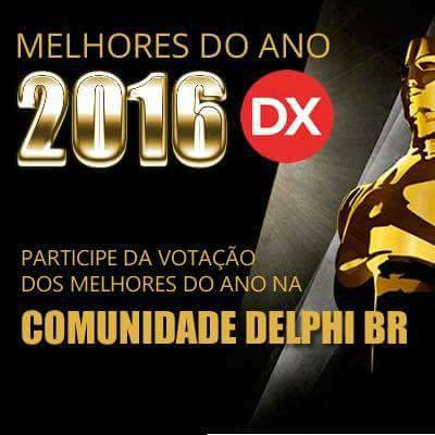Melhores do Ano 2016 da Comunidade Delphi no Brasil.