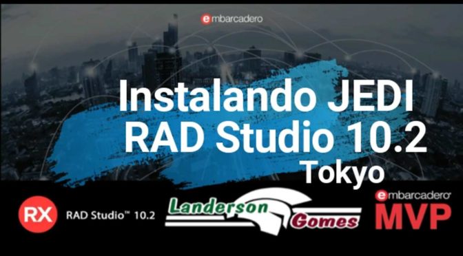 Instalando JEDI no RAD Studio 10.2 Tokyo