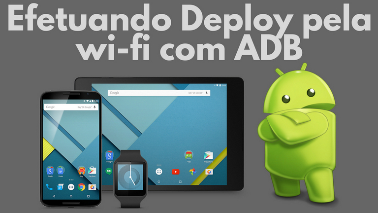 Efetuando Deploy pela wi-fi com ADB