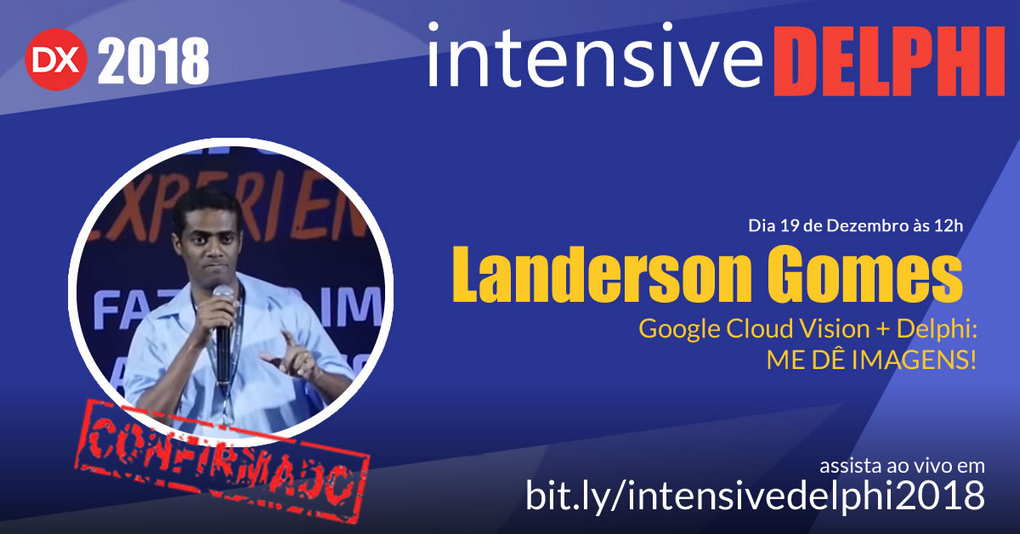 Landerson Gomes - Intensive Delphi 2018