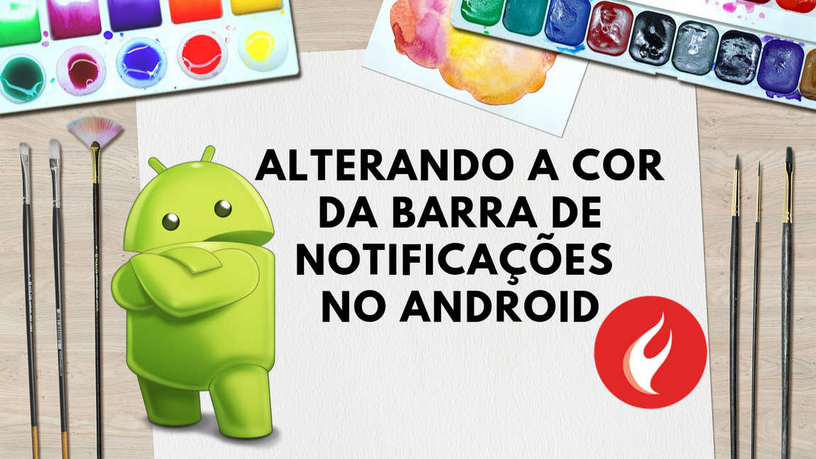 Alterando a cor da barra de notificações no Android.