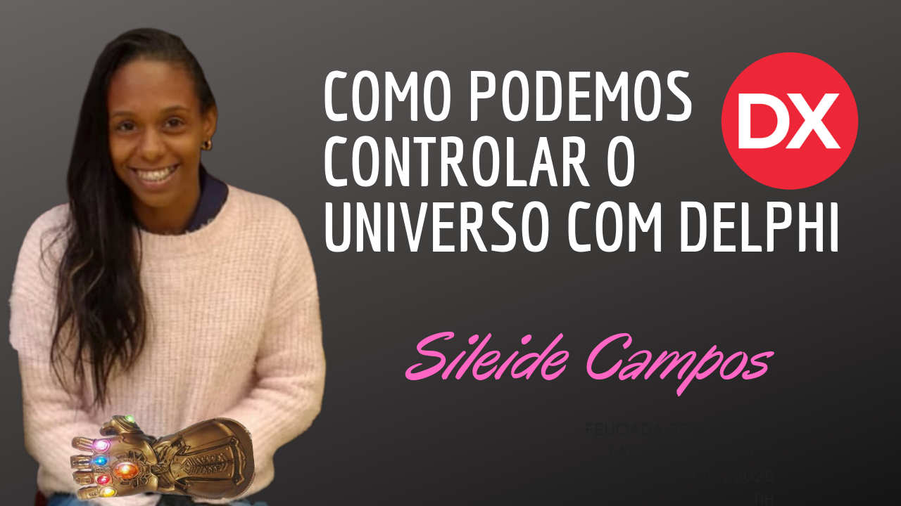 Delphi e IoT com Sileide Campos