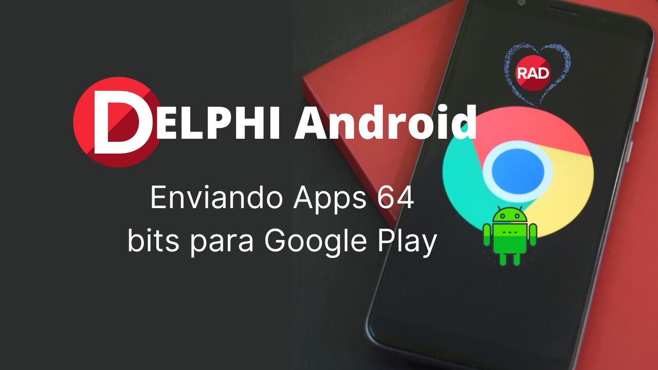 Enviando apps Android 64 bits para a Google Play