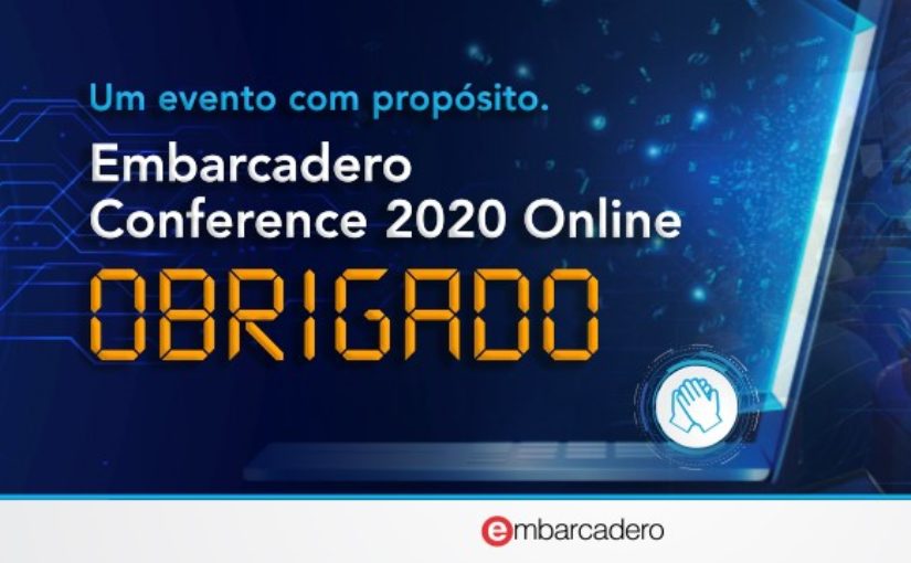 Obrigado a todos que participaram da Embarcadero Conference 2020