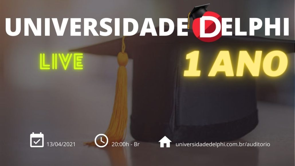 Aniversário de 1 ano da Universidade Delphi