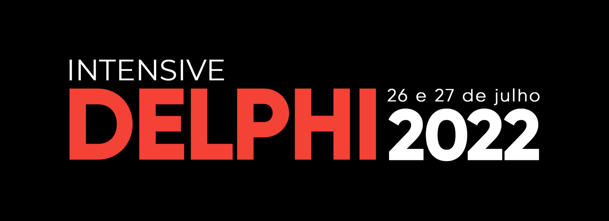 Intensive Delphi 2022 - Dias 26 e 27 de julho de 2022!