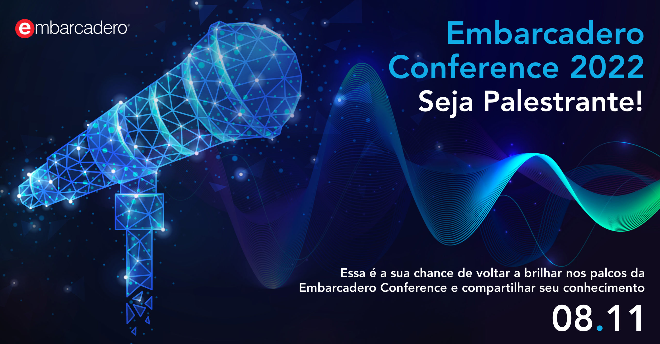 Embarcadero Conference 2022, seja palestrante.